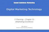 Digital Marketing Technology E Planning – Chapter 10 eMarketing Excellence Mike Watson Director, Sound Solutions Marketing.