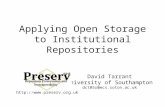 Http:// David Tarrant University of Southampton dct05r@ecs.soton.ac.uk Applying Open Storage to Institutional Repositories.