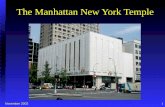 November 2002 1 The Manhattan New York Temple. November 20022 Manhattan Temple Committee Organization First Presidency Temple Dept. Area President Temple.