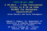 CSICS 26 Oct. 2004 A 49-Gb/s, 7-Tap Transversal Filter in 0.18  m SiGe BiCMOS for Backplane Equalization Altan Hazneci and Sorin Voinigescu Edward S.