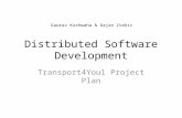 Distributed Software Development Transport4You1 Project Plan Gaurav Kushwaha & Dajan Zvekic.