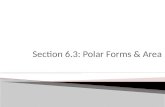 Section 6.3: Polar Forms & Area. (x,y) 3 Polar Coordinates.