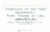 TEXALTEL Conference - December 2005 Stability of the T2A2 Agreements: Term, Change in Law, and Opt In Bradford W. Bayliff Casey, Gentz & Magness, L.L.P.
