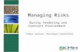 Managing Risks During Tendering and Contract Procurement Tanya Jackson, Principal Consultant.