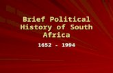 Brief Political History of South Africa 1652 - 1994