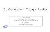 Co-Generation: Today’s Reality Larry McFall Plant Operations Manager Rock River Water Reclamation District Rockford, IL lmcfall@rrwrd.dst.il.us.