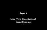 Topic 4 Long-Term Objectives and Grand Strategies.