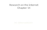 Research on the internet Chapter 14 DR. GINNA BABCOCK.