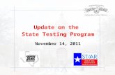 Update on the State Testing Program November 14, 2011.