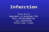 Infarction Yiran Ni M.D Department of pathology CTGU Mail: 401761415@qq.com Tel: 15997529140 Office room: S-2623.