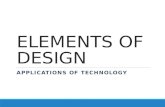 ELEMENTS OF DESIGN APPLICATIONS OF TECHNOLOGY. Architecture What is Architecture? Architecture is the art, science, and profession of planning, designing,