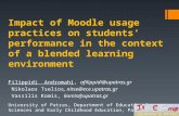 Impact of Moodle usage practices on students’ performance in the context of a blended learning environment Filippidi Andromahi, afilippidi@upatras.grafilippidi@upatras.gr.