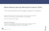 Baha Mousa Annual Memorial Lecture 2010 The International Struggle Against Torture Organised by Public Interest Lawyers, the Law Society, and the Solicitors.