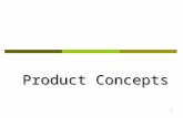 1 Product Concepts. 2 Product Everything, both favorable and unfavorable, that a person receives in an exchange.