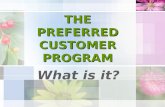THE PREFERRED CUSTOMER PROGRAM What is it?. Market America’s Preferred Customer Program (PCP) is our principal One- to-One (1:1) Marketing vehicle. Our.