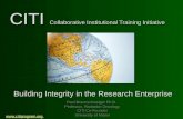 CITI Collaborative Institutional Training Initiative Building Integrity in the Research Enterprise Paul Braunschweiger Ph.D. Professor, Radiation Oncology.