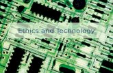 Ethics and Technology. What are Ethics? A branch of philosophy that studies human actions – Deals with good vs. evil / right vs. wrong – Justice / equity.