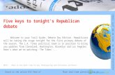 Five keys to tonight's Republican debate Welcome to your Trail Guide, Debate Day Edition. Republicans will be taking the stage tonight for the first primary.