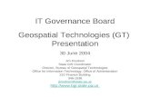 IT Governance Board Geospatial Technologies (GT) Presentation 30 June 2004 Jim Knudson State GIS Coordinator Director, Bureau of Geospatial Technologies.