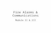 Fire Alarms & Communications Module II & III. FIRE DEPARTMENT COMMUNICATIONS All methods by which the public notifies the communication center of any.