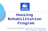 Housing Rehabilitation Program Bringing Together Families and Resources For a Better Tomorrow.