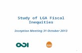Study of LGA Fiscal Inequities Inception Meeting 31 October 2013 1.