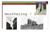 Weathering / Soils . Weathering  The process by which natural forces break down rocks  Erosion: The break up and transport.