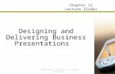 © 2009 Cengage Learning. All rights reserved.1 Designing and Delivering Business Presentations Chapter 12 Lecture Slides.