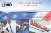 Test Your Advocacy Knowledge! Prepared by: Nathaniel R. Schlicher, MD, JD Legislative Advisor, EMRA.