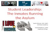 Student Leadership: The Inmates Running the Asylum Sasha McLean, LPC, LMFT Archway Academy Scott Washburn, LACD Augsburg College.