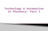 Definitions  Goals of automation in pharmacy  Advantages/disadvantages of automation  Application of automation to the medication use process  Clinical.