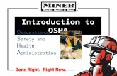 Introduction to OSHA O ccupational S afety and H ealth A dministration.