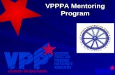 VPPPA Mentoring Program. The VPPPA Mentoring Program is a formal process to assist companies and facilities interested in participating in the Voluntary.