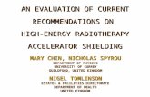 MARY CHIN, NICHOLAS SPYROU AN EVALUATION OF CURRENT RECOMMENDATIONS ON HIGH-ENERGY RADIOTHERAPY ACCELERATOR SHIELDING DEPARTMENT OF PHYSICS UNIVERSITY.