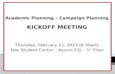 Thursday, February 21, 2013 (8:30am) Tate Student Center – Rooms F/G – 5 th Floor.