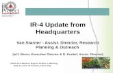 IR-4 Update from Headquarters Van Starner - Assist. Director, Research Planning & Outreach (w/J. Baron, Executive Director & D. Kunkel, Assoc. Director)