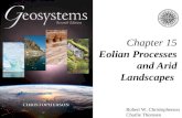 Robert W. Christopherson Charlie Thomsen Chapter 15 Eolian Processes and Arid Landscapes.