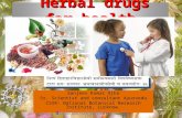 Herbal drugs for health Herbal drugs for health Sanjeev Kumar Ojha Sr. Scientist and consultant Ayurveda CSIR- National Botanical Research Institute, Lucknow.