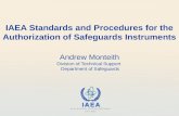 IAEA Standards and Procedures for the Authorization of Safeguards Instruments Andrew Monteith Division of Technical Support Department of Safeguards.