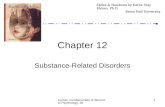 Comer, Fundamentals of Abnormal Psychology, 3e 1 Chapter 12 Substance-Related Disorders Slides & Handouts by Karen Clay Rhines, Ph.D. Seton Hall University.