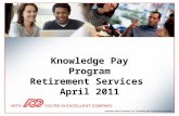 Knowledge Pay Program Retirement Services April 2011.