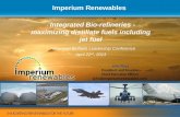 John Plaza President and Founder Chief Executive Officer john@imperiumrenewables.com - Integrated Bio-refineries - maximizing distillate fuels including.