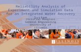 Reliability Analysis of Experiment and Simulation Data for an Integrated Water Recovery System Christian Douglass General Engineering University of Illinois.