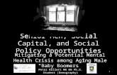 Senior Men, Social Capital, and Social Policy Opportunities Mitigating a Potential Mental Health Crisis among Aging Male “Baby Boomers” Peter Kellett MN.