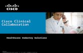 © 2008 Cisco Systems, Inc. All rights reserved.Cisco Confidential 1 Clinical Collaboration Cisco Clinical Collaboration Healthcare Industry Solutions.