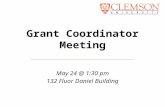 Grant Coordinator Meeting May 24 @ 1:30 pm 132 Fluor Daniel Building.