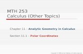 MTH 253 Calculus (Other Topics) Chapter 11 – Analytic Geometry in Calculus Section 11.1 – Polar Coordinates Copyright © 2006 by Ron Wallace, all rights.