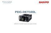 PDG-DET100L SANYO FISHER Sales (Europe) GmbH. Copyright© SANYO Electric Co., Ltd. All Rights Reserved 2007 2 Technical Specifications Model: PDG-DET100L.
