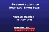 Presentation to Reunert Investors Martin Maddox 31 July 2008.
