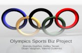 Olympics Sports Biz Project Brenda Dueñas, Kelley Tarver, Stuart Vaughan, Valerie Gutierrez.
